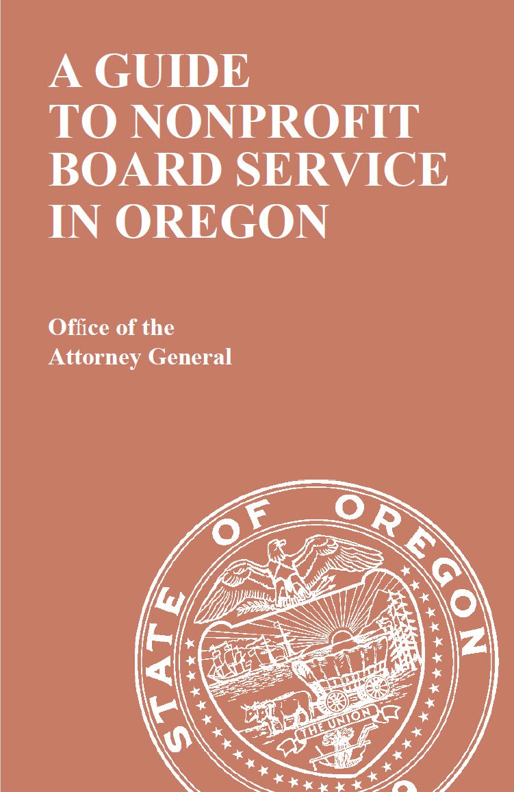 A Guide to Nonprofit Board Service in Oregon – Office of the Attorney General